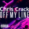 Thumbnail for the Chris Crack - Off My Line link, provided by host site