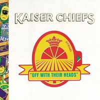 Thumbnail for the Kaiser Chiefs - Off With Their Heads link, provided by host site