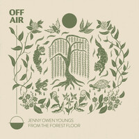Thumbnail for the Jenny Owen Youngs - OFFAIR: from the forest floor link, provided by host site