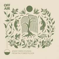 Thumbnail for the Jenny Owen Youngs - OFFAIR: from the forest floor link, provided by host site