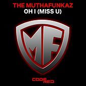 Thumbnail for the The MuthaFunkaz - Oh I (Miss U) link, provided by host site