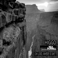 Thumbnail for the Higgo - Oh Lord, Where Is She? link, provided by host site