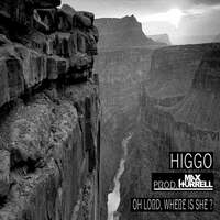 Thumbnail for the Higgo - Oh Lord, Where Is She? link, provided by host site