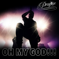 Thumbnail for the Proper - Oh My God!!! link, provided by host site