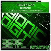 Thumbnail for the Tom Brown - Oh Yeah! link, provided by host site