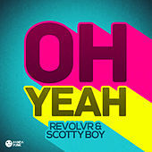 Thumbnail for the Revolvr - Oh Yeah link, provided by host site