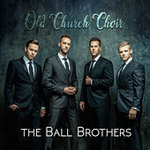 Thumbnail for the The Ball Brothers - Old Church Choir link, provided by host site