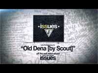 Thumbnail for the Issues - Old Dena (by Scout) link, provided by host site