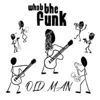 Thumbnail for the What The Funk - Old Man link, provided by host site