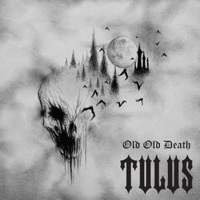 Thumbnail for the Tulus - Old Old Death link, provided by host site