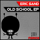 Thumbnail for the Eric Sand - Old School link, provided by host site