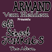 Thumbnail for the Armand Van Helden - Old Skool Junkies (The Album) link, provided by host site