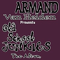 Thumbnail for the Armand Van Helden - Old Skool Junkies [The Album] link, provided by host site