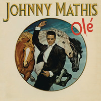 Thumbnail for the Johnny Mathis - Olé link, provided by host site