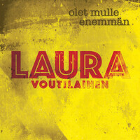 Thumbnail for the Laura Voutilainen - Olet mulle enemmän link, provided by host site