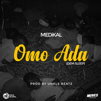 Thumbnail for the Medikal - Omo Ada (Dem Sleep) link, provided by host site