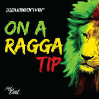 Thumbnail for the Pulsedriver - On a Ragga Tip link, provided by host site