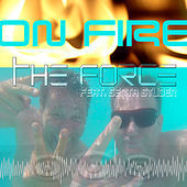Thumbnail for the The Force - On Fire link, provided by host site