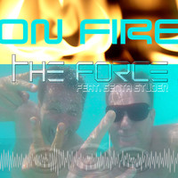Thumbnail for the The Force - On Fire link, provided by host site