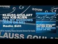 Thumbnail for the Rain - Klauss Goulart All My Sorrows (Rain On Me) (Radio Edit) link, provided by host site