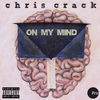 Thumbnail for the Chris Crack - On My Mind link, provided by host site