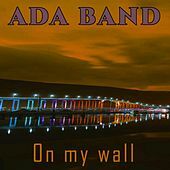 Thumbnail for the Ada - On My Wall (Decade Remix) link, provided by host site