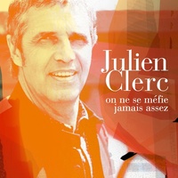 Thumbnail for the Julien Clerc - On ne se méfie jamais assez link, provided by host site