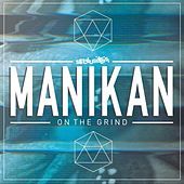 Thumbnail for the Manikan - On The Grind link, provided by host site