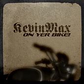 Thumbnail for the Kevin Max - On Yer Bike! (Digital Single) link, provided by host site
