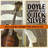 Thumbnail for the Doyle Lawson - Once and for Always / The News Is Out link, provided by host site
