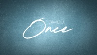 Thumbnail for the Davidj - Once (Official Lyric Video) link, provided by host site