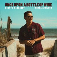 Thumbnail for the Scotty McCreery - Once Upon A Bottle Of Wine link, provided by host site