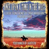 Thumbnail for the Jartisto - Once Upon a Time in the West: Classic Film Themes of Ennio Morricone for Solo Piano link, provided by host site