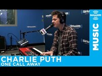 Thumbnail for the Charlie Puth - "One Call Away" [LIVE @ SiriusXM] link, provided by host site