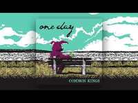 Thumbnail for the Common Kings - 👑 One Day link, provided by host site