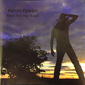Thumbnail for the Kevin Fowler - One for the Road link, provided by host site