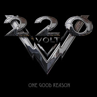 Thumbnail for the 220 Volt - One Good Reason link, provided by host site