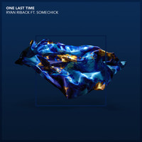 Thumbnail for the Ryan Riback - One Last Time link, provided by host site
