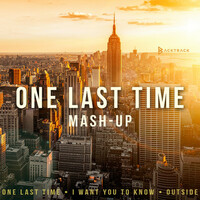 Thumbnail for the Backtrack - One Last Time / Outside / I Want You To Know (Mashup) link, provided by host site