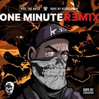 Thumbnail for the Kill The Noise - One Minute [Kill the Noise Remix] link, provided by host site