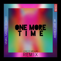 Thumbnail for the Vinjay - One More Time (Lino Di Meglio Remix) link, provided by host site