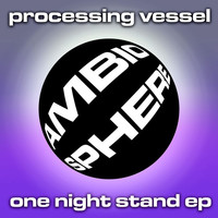 Thumbnail for the Processing Vessel - One Night Stand link, provided by host site