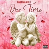 Thumbnail for the Bandmanrill - One Time link, provided by host site