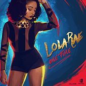 Thumbnail for the Lola Rae - One Time link, provided by host site