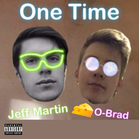 Thumbnail for the Jeff Martin - One Time link, provided by host site