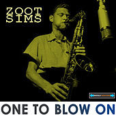 Thumbnail for the Zoot Sims - One to Blow On Remastered link, provided by host site