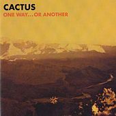 Thumbnail for the Cactus - One Way...Or Another link, provided by host site