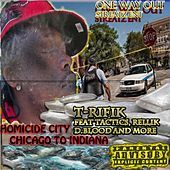 Thumbnail for the T-Rifik - One Way Out link, provided by host site