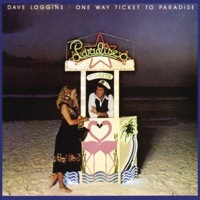 Thumbnail for the Dave Loggins - One Way Ticket to Paradise link, provided by host site