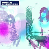 Thumbnail for the Prefuse 73 - One Word Extinguisher link, provided by host site